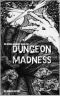 [The Divine Dungeon 02] • Dungeon Madness